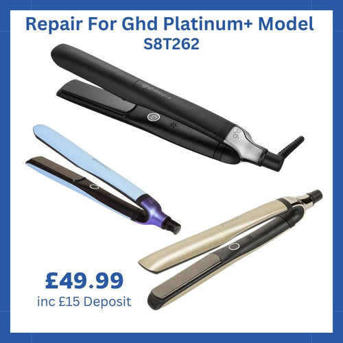 Repair Service For Ghd Platinum+ Plus Model S8T262 - Ghd Repair Services